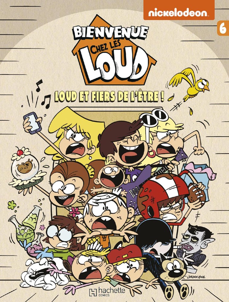 Bienvenue chez les Loud - Tome 6 - Loud et fiers de l'être !