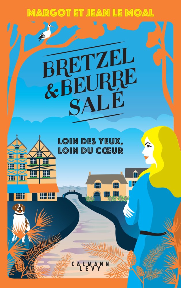 Bretzel & beurre salé - Tome 4 - Loin des yeux, loin du coeur