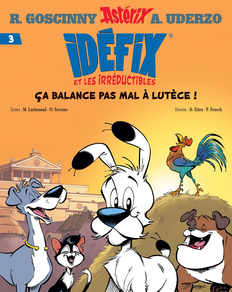 Idéfix et les irréductibles - Tome 3 - Ça balance pas mal à Lutèce !