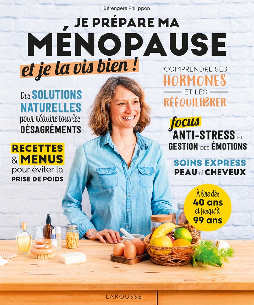 Je prépare ma ménopause et je la vis bien !