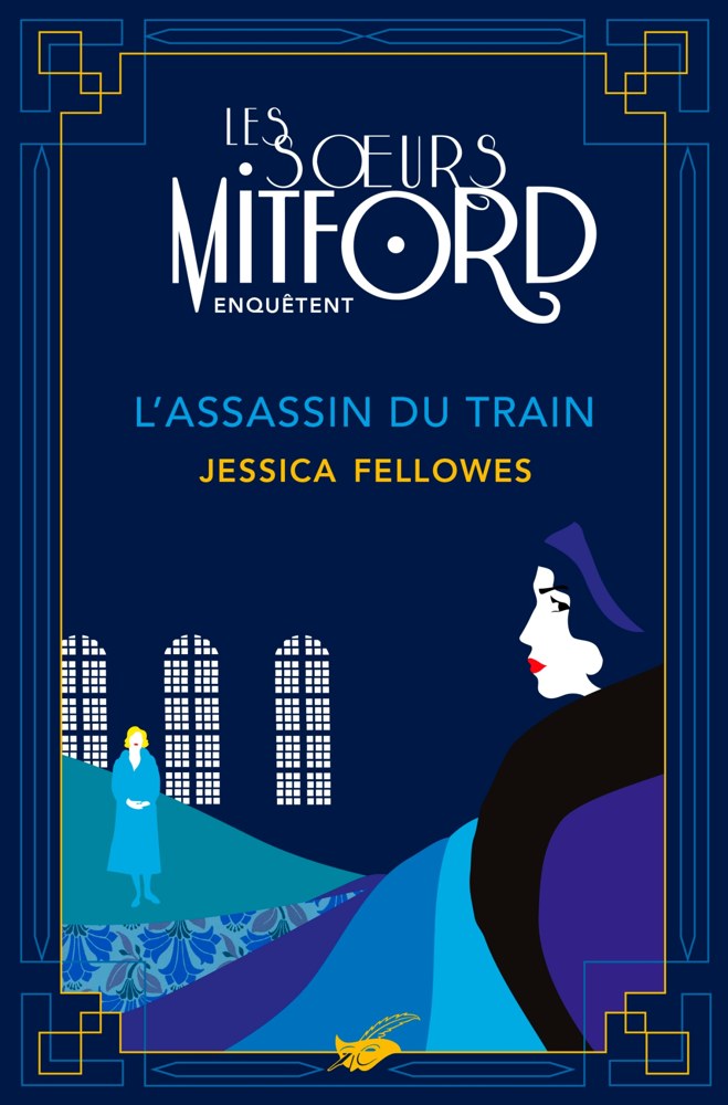 Les soeurs Mitford enquêtent - Tome 1 - L'assassin du train