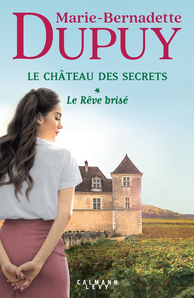Le château des secrets - Tome 1 - Le rêve brisé