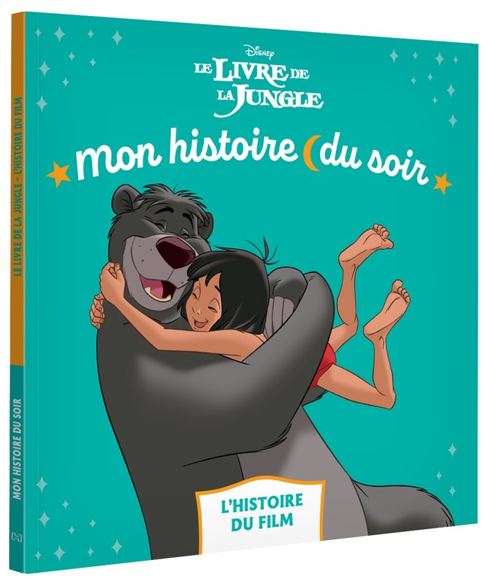 LE LIVRE DE LA JUNGLE - Mon Histoire du soir - L'histoire du film - Disney