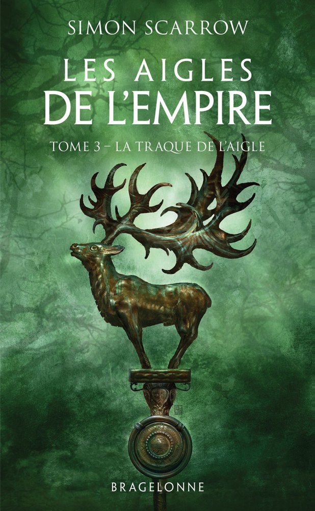 Les aigles de l'empire - Tome 3 - La traque de l'aigle