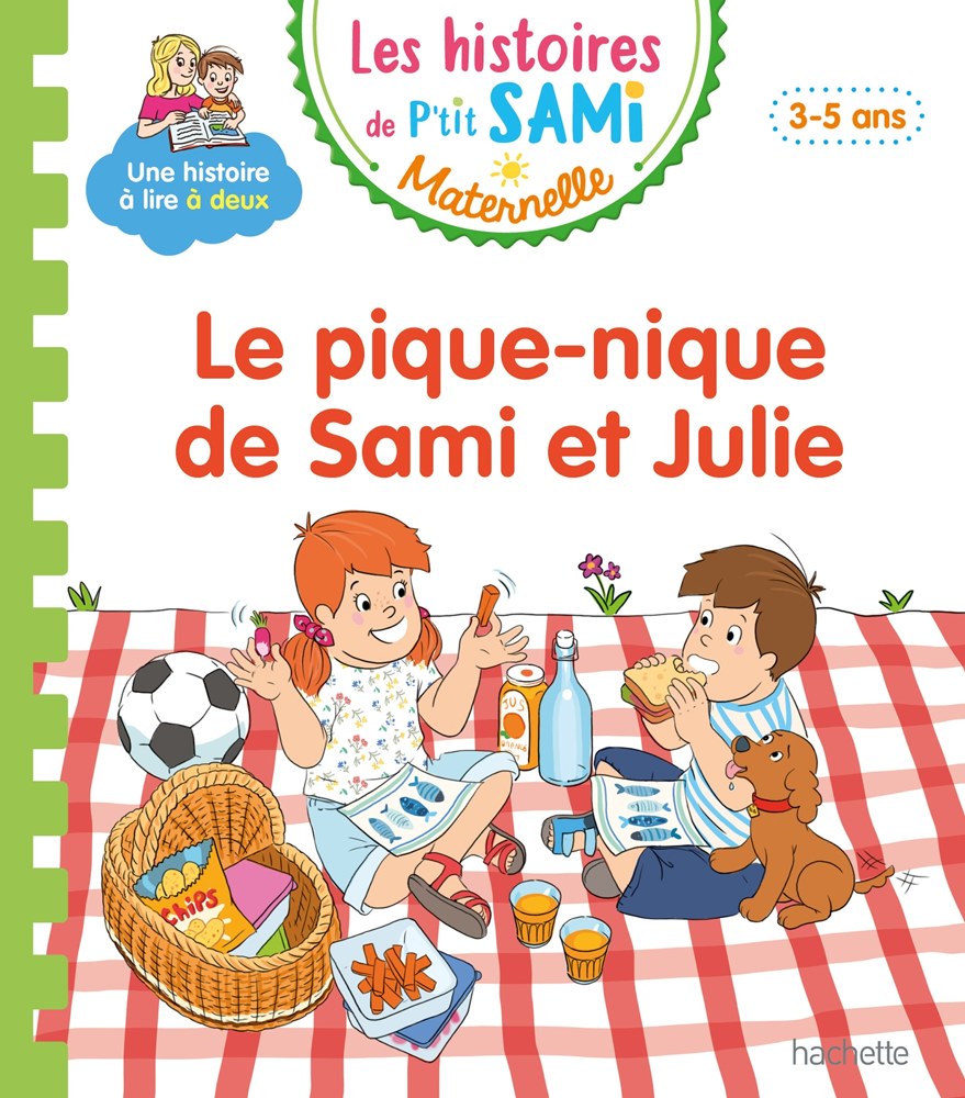 Les histoires de P'tit Sami Maternelle (3-5 ans) : Le pique-nique de Sami et Julie
