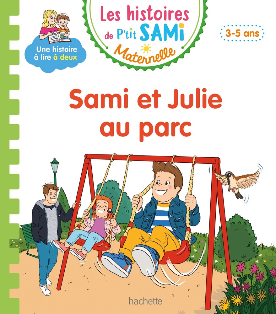 Les histoires de P'tit Sami Maternelle (3-5 ans) : Sami et Julie au parc