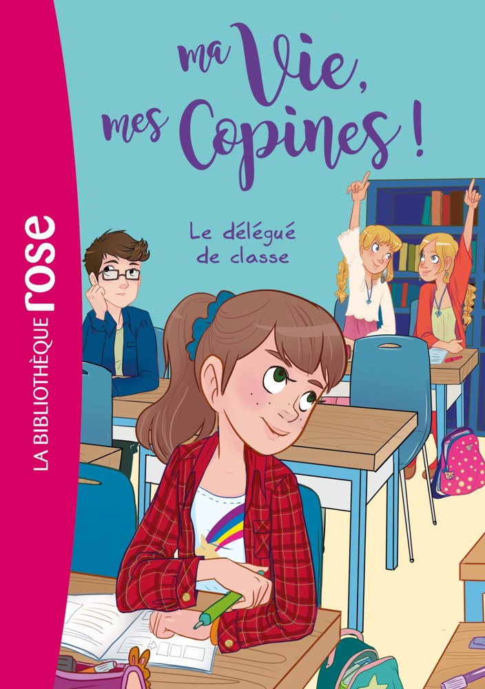 Ma vie, mes copines, Tome 02 - Le délégué de classe