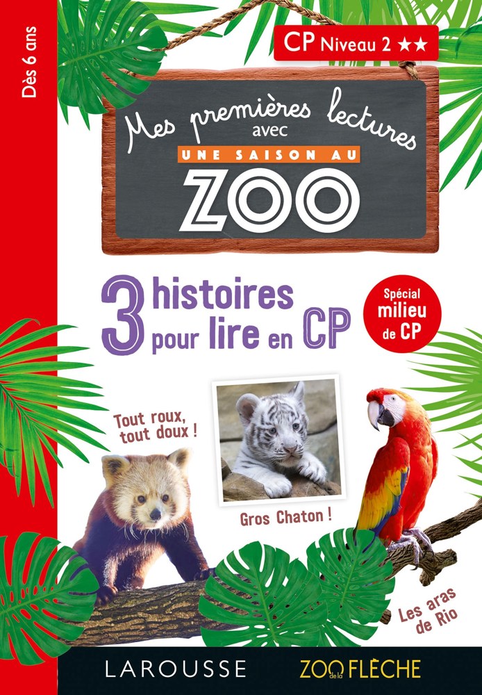 Premières lectures Une saison au zoo 3 histoires à lire CP niv 2