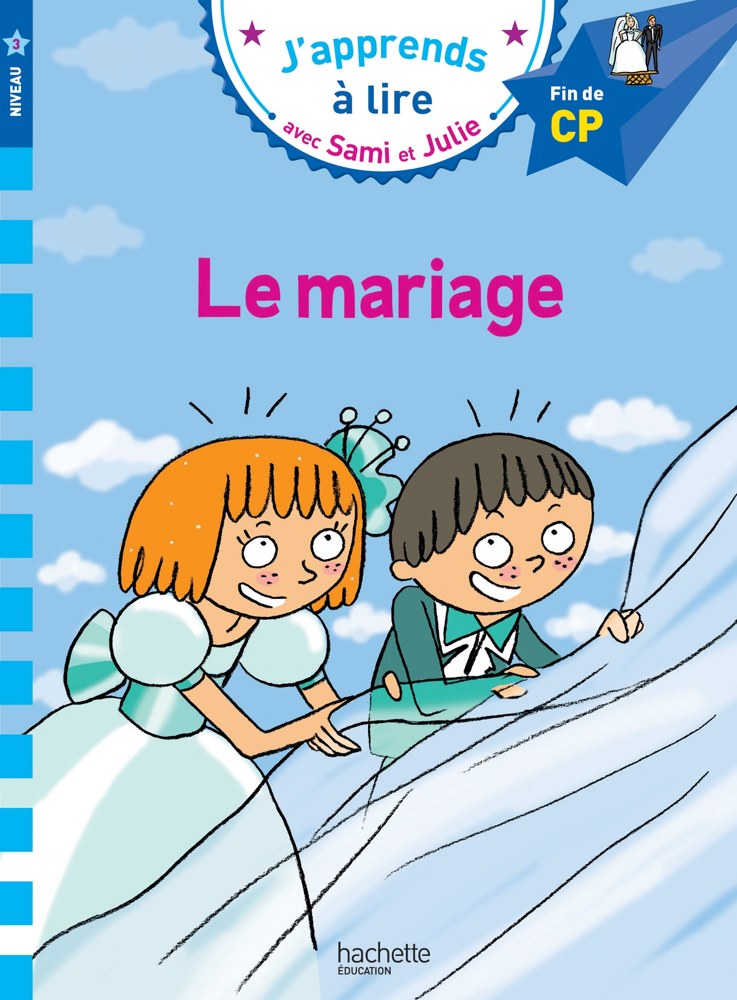 Sami et Julie CP Niveau 3 Le mariage