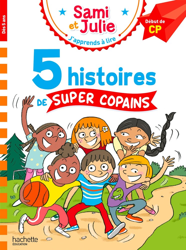 Sami et Julie Début de CP 5 histoires de super copains