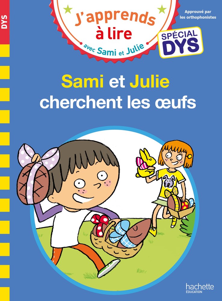 Sami et Julie- Spécial DYS (dyslexie) Sami et Julie cherchent les oeufs