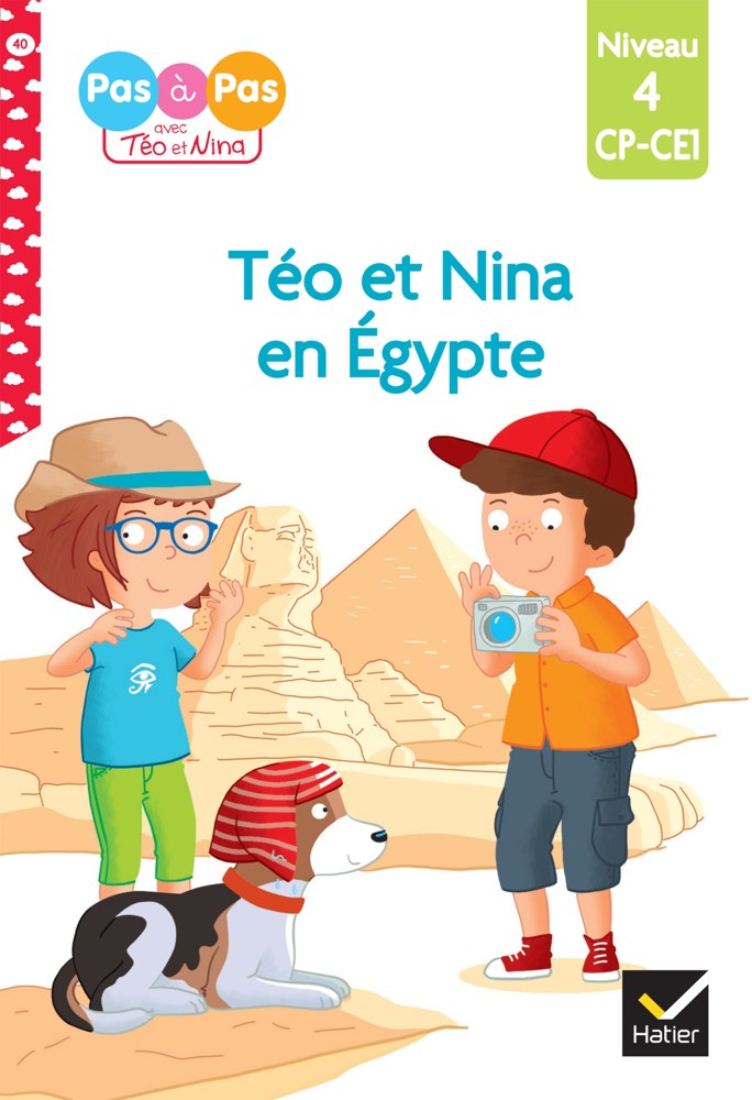 Téo et Nina CP CE1 Niveau 4 - Téo et Nina en Égypte