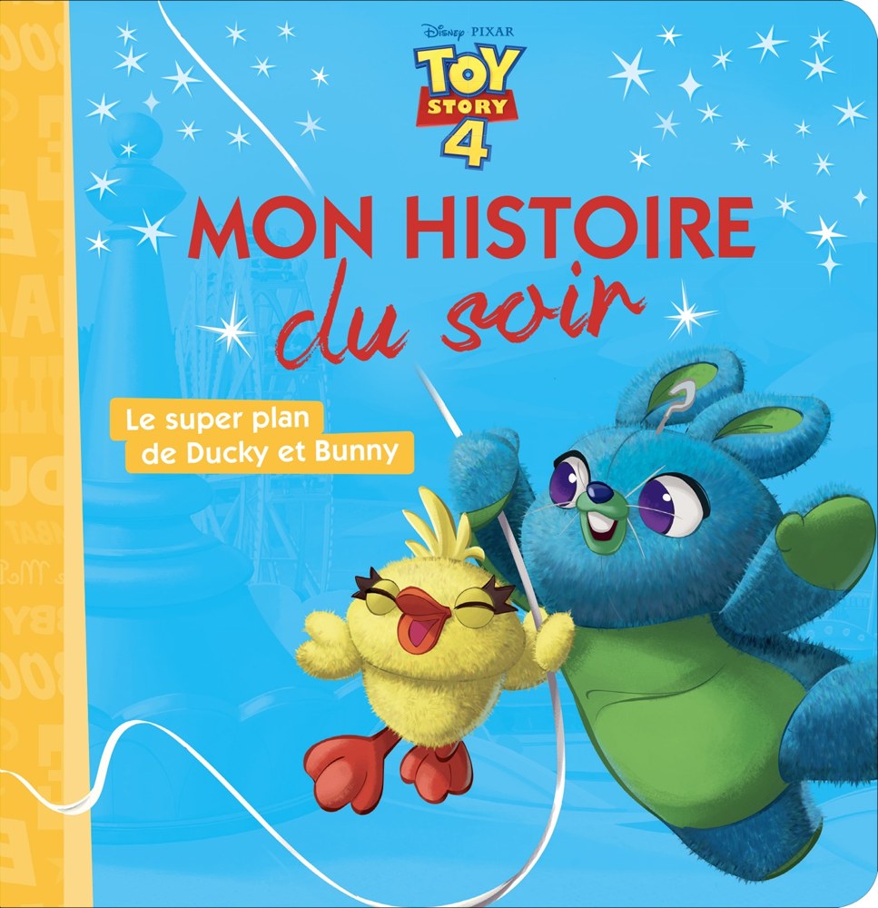 TOY STORY 4 - Mon Histoire du Soir - Le super plan de Ducky et Bunny - Disney Pixar