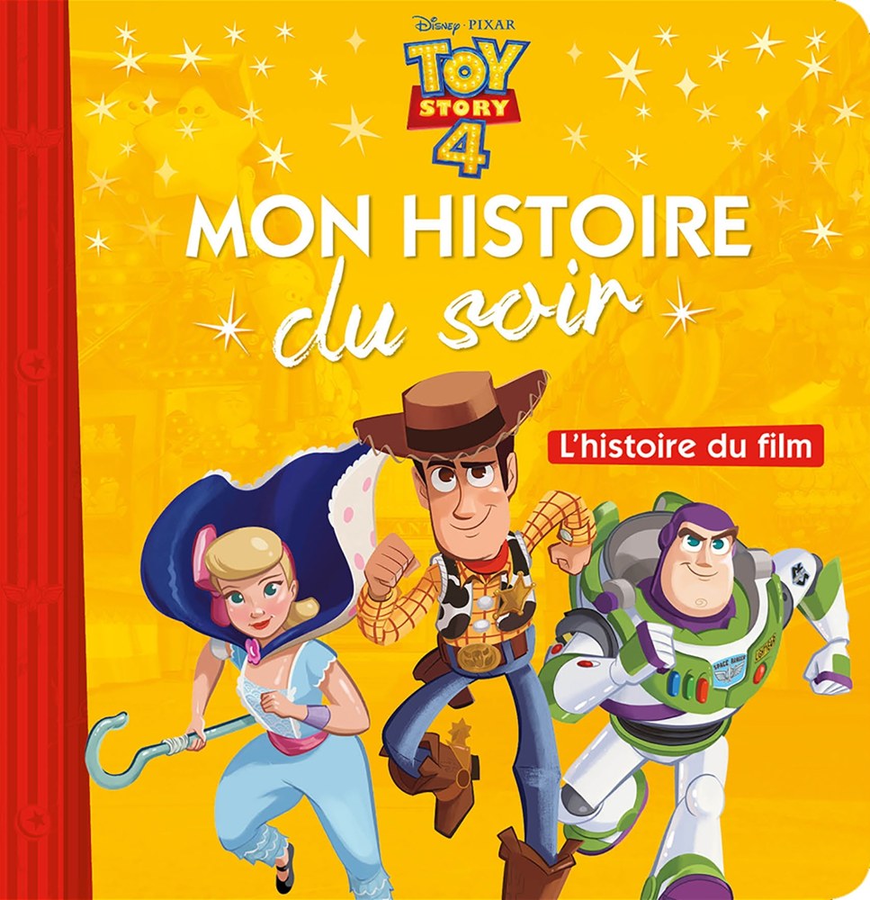 TOY STORY 4 - Mon Histoire du Soir - L'histoire du film - Disney Pixar