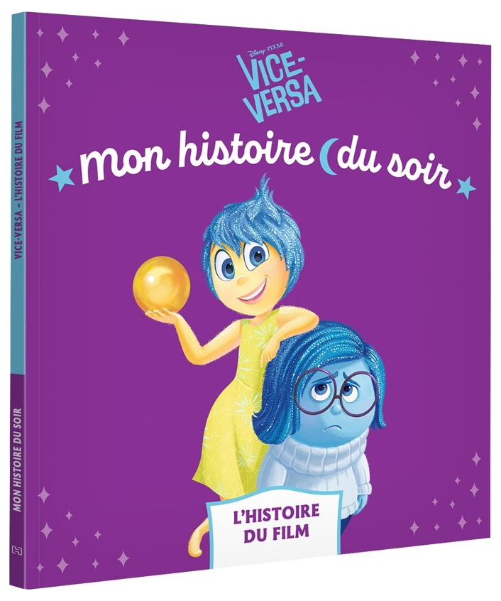 VICE-VERSA - Mon Histoire du soir - L'histoire du film - Disney Pixar