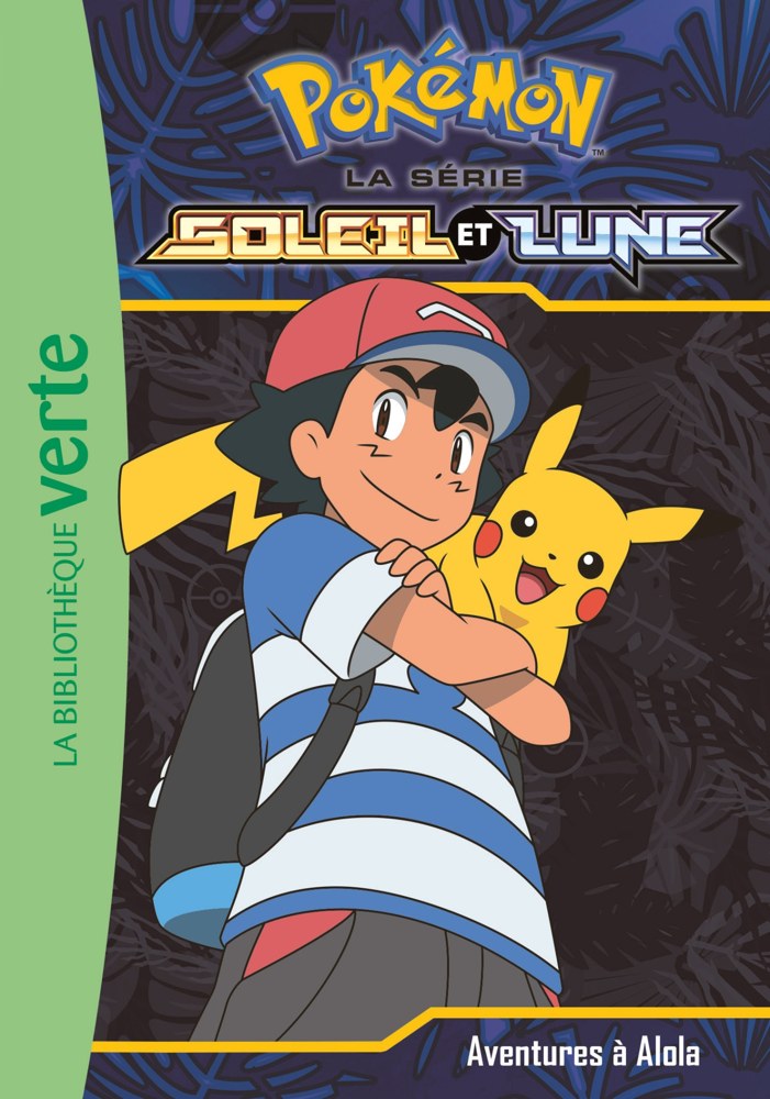 Pokémon Soleil et Lune, Tome 01 - Aventures à Alola !