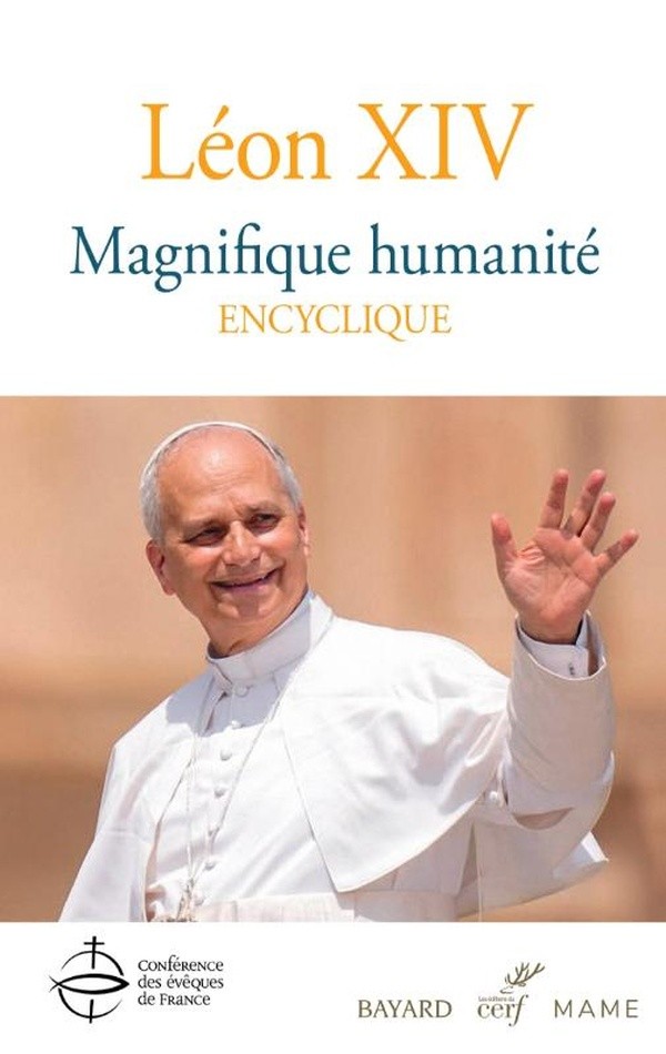 MAGNIFIQUE HUMANITE ENCYCLIQUE