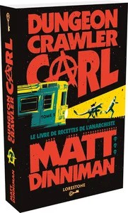 Dungeon crawler Carl - Tome 3 - Le livre de recettes de l'anarchiste
