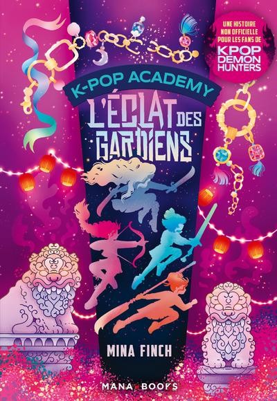 [1078295] K-POP ACADEMY T04 - L'ECLAT DES GARDIENS - VOL04