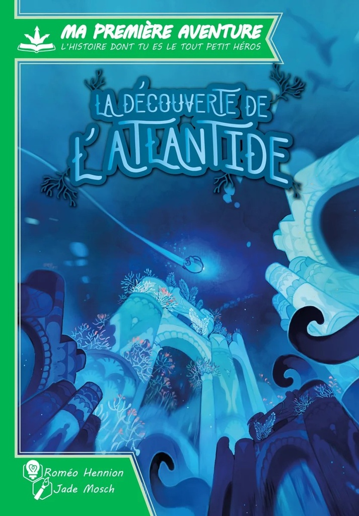 [GAM034AT] MA 1ERE AVENTURE : DECOUVERTE DE L'ATLANTIDE Version Longue