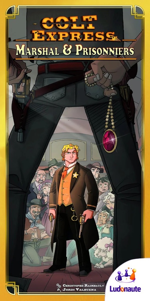 [LUCOEX03FR] COLT EXPRESS Marshall et Prisonniers