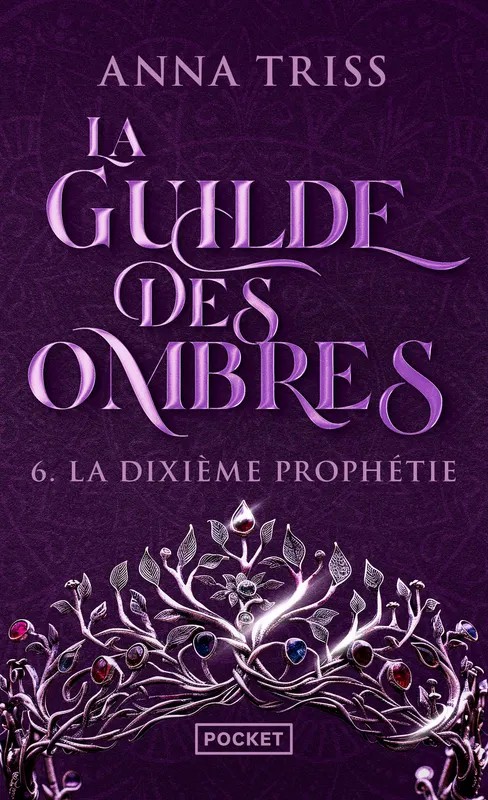 La Guilde des ombres - Tome 6 La Dixième prophétie