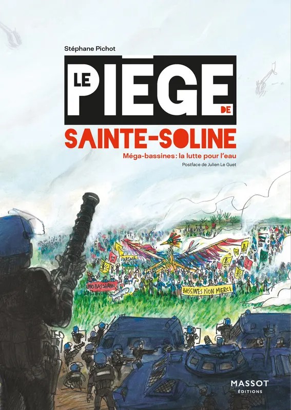 Le Piège de Sainte-Soline - Mégabassines : la lutte pour l'eau