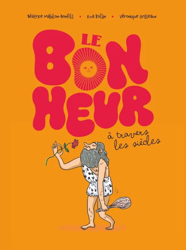 Le bonheur à travers les siècles