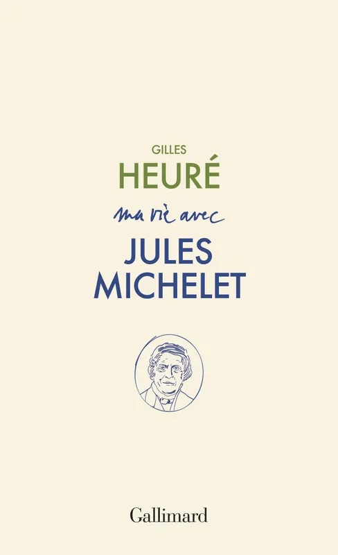 Ma vie avec Jules Michelet