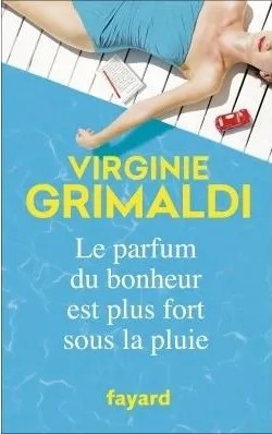 Le parfum du bonheur est plus fort sous la pluie