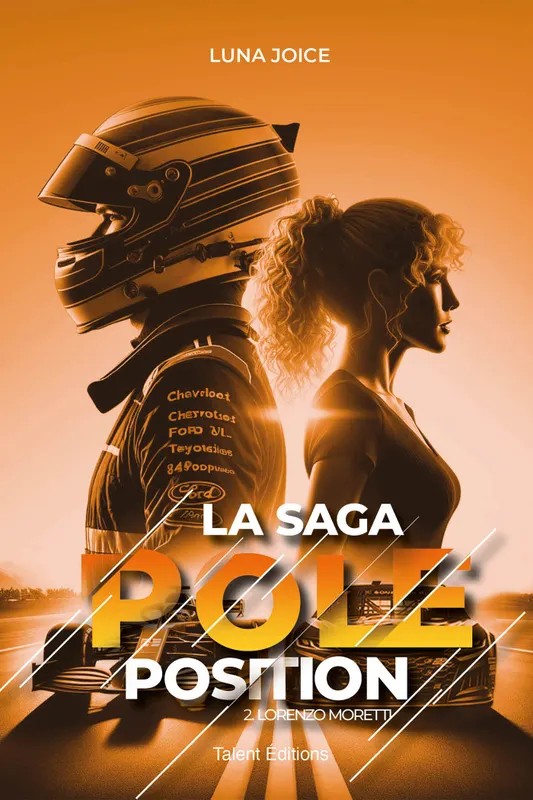 La Saga Pole position - Tome 2 - Lorenzo Moretti, romance proximité forcée dans le monde de la F1