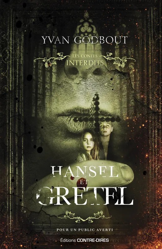 Les contes interdits Hansel et Gretel