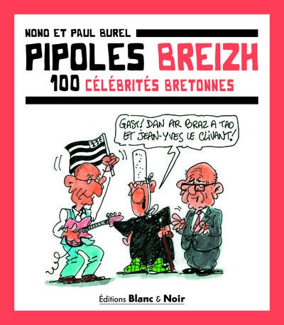 Pipoles Breizh - 100 Celebrites Bretonnes
