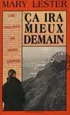 Une enquête de Mary Lester Ça ira mieux demain