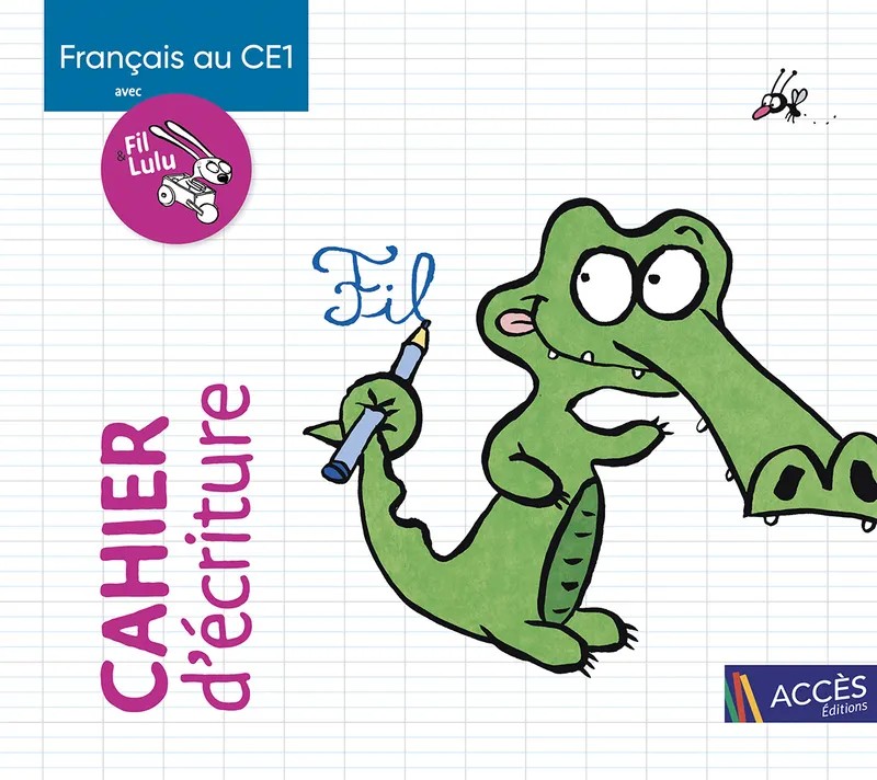 Français Au Ce1 Avec Fil Et Lulu Cahier D'Écriture
