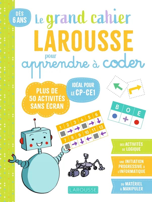 Mon Grand Cahier Larousse pour apprendre à coder dès le CP