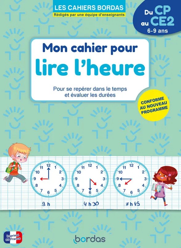 Mon cahier pour lire l'heure - Pour se repérer dans le temps et évaluer les durées