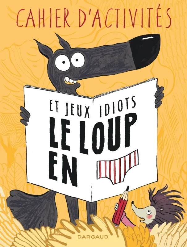 Le loup en [slip] Le Loup en slip - Livre d'activités