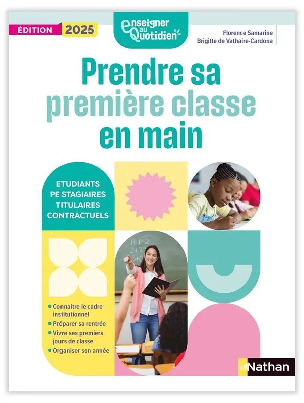 Enseigner au quotidien - Prendre sa première classe en main