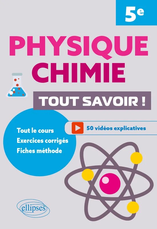 Physique-Chimie. 5e. Tout savoir !