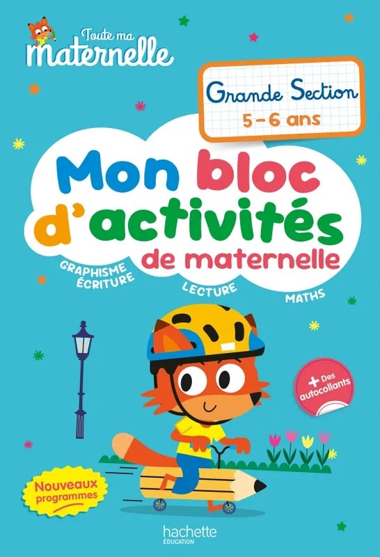 Toute ma maternelle - Mon bloc d'activités de maternelle - Grande Section (nouveaux programmes)