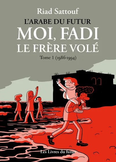 L'Arabe du futur Moi, Fadi, le frère volé - Tome 01 (1986-1994)