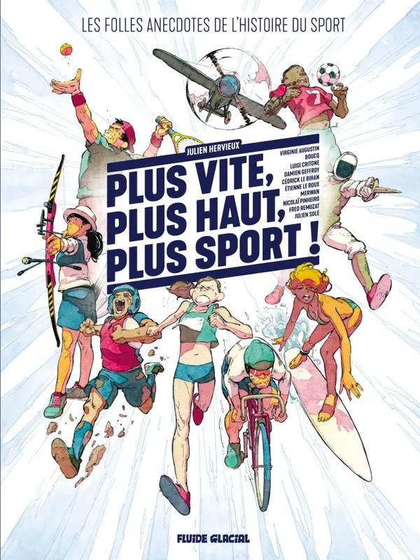 Plus vite, plus haut, plus sport - Les folles anecdotes de l'histoire du sport Plus vite, plus haut, plus sport - tome 01