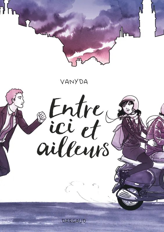 Entre ici et ailleurs - Tome 1 - Entre ici et ailleurs - one-shot