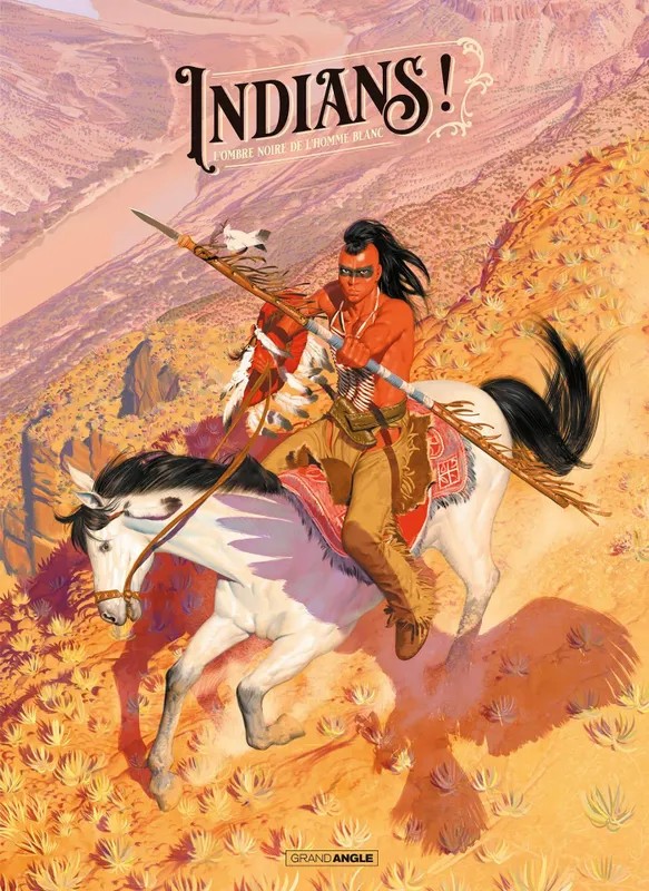 Go West : Indians ! - volume 02 - tirage luxe Noir et Blanc