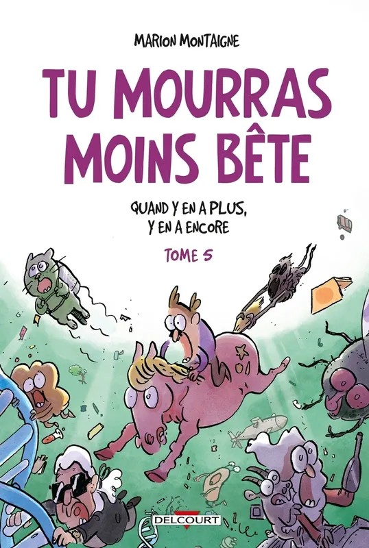 Tu mourras moins bête