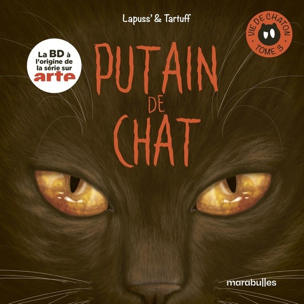 PUTAIN DE CHAT - VIE DE CHATON TOME 3