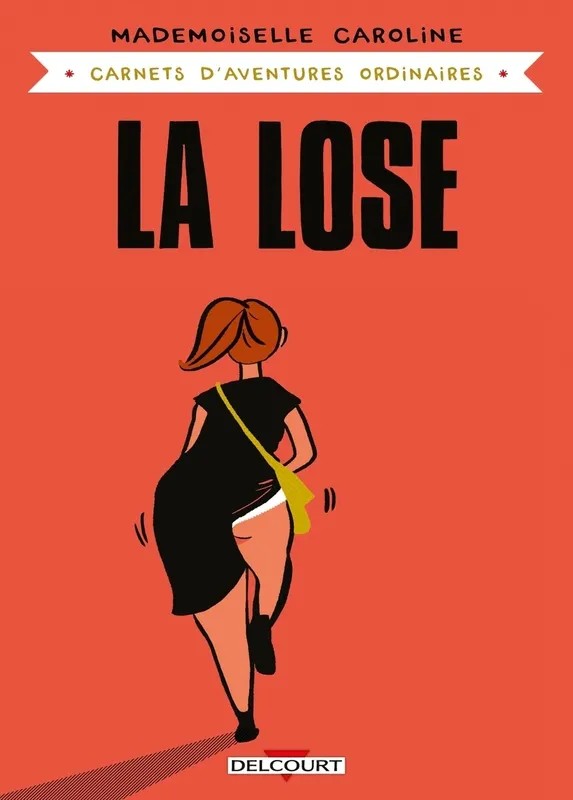 Carnets d'aventures ordinaires - La lose T01