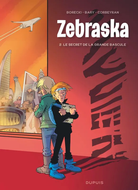 Zebraska - Tome 2 - Le secret de la Grande Bascule