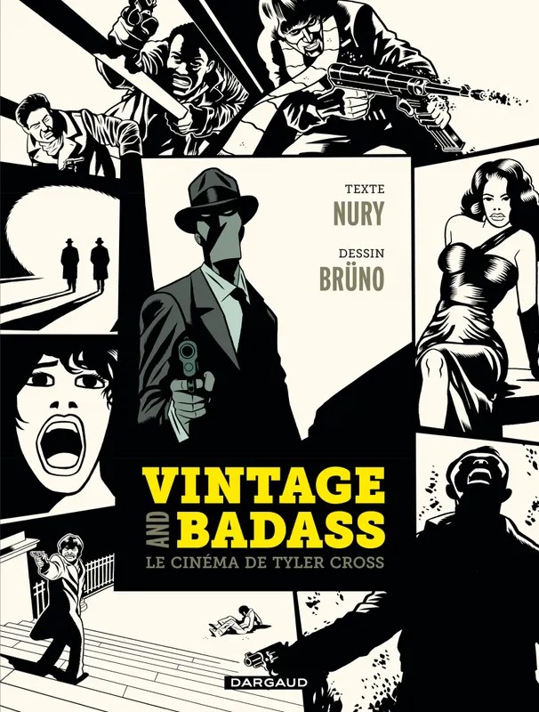 Vintage and Badass, le cinéma de Tyler Cross - Vintage and Badass, le cinéma de Tyler Cross